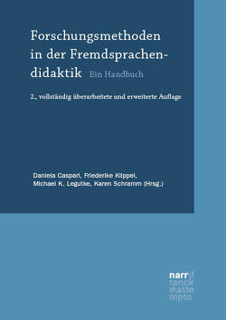 Forschungsmethoden in der Fremdsprachendidaktik von Caspari,  Daniela, Klippel,  Friederike, Legutke,  Michael K, Schramm,  Karen