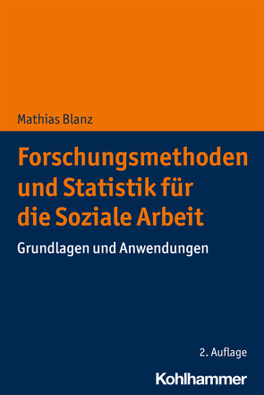 Forschungsmethoden und Statistik für die Soziale Arbeit von Blanz,  Mathias