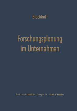 Forschungsplanung im Unternehmen von Brockhoff,  Klaus