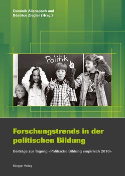 Forschungstrends in der politischen Bildung von Allenspach,  Dominik, Bürgler,  Beatrice, Haeberli,  Philippe, Hodel,  Jan, Husfeldt,  Vera, Kalcsics,  Katharina, Osler,  Audrey, Quesel,  Carsten, Raths,  Kathleen, Reinhardt,  Sibylle, Weißeno,  Georg, Wyss,  Corinne, Ziegler,  Béatrice