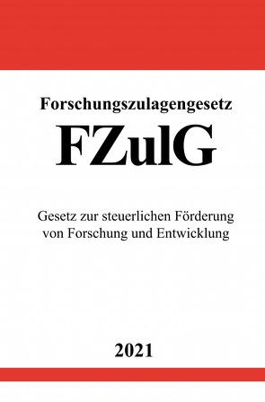 Forschungszulagengesetz (FZulG) von Studier,  Ronny