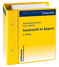 Forstrecht in Bayern von Beck,  Roland, Brinkmann,  Dietmar, Foerst,  Christoph, Geiger,  Regina, Hein,  Wolfgang, Michl,  Andreas, Pratsch,  Stefan, Thum,  Leopold, Zerle,  Adolf