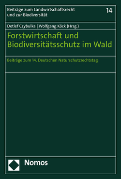 Forstwirtschaft und Biodiversitätsschutz im Wald von Czybulka,  Detlef, Köck,  Wolfgang