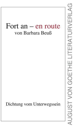 Fort an – en route von Beuß,  Barbara