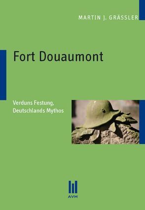 Fort Douaumont von Gräßler,  Martin J