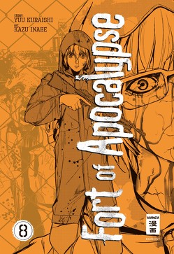 Fort of Apocalypse 08 von Höfler,  Burkhard, Inabe,  Kazu, Kuraishi,  Yuu