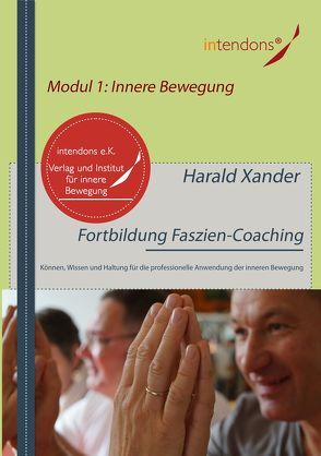 Fortbildung Faszien-Coaching Modul 1: Innere Bewegung von Xander,  Harald