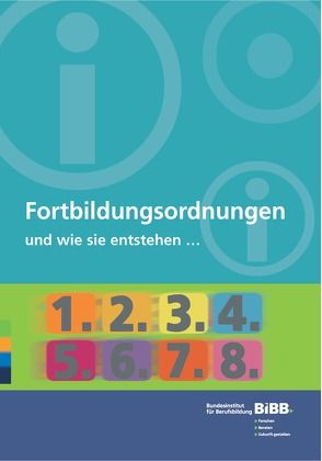 Fortbildungsordnungen und wie sie entstehen … von Bundesinstitut für Berufsbildung (BIBB)