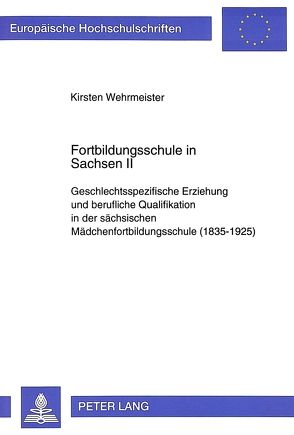 Fortbildungsschule in Sachsen II von Wehrmeister,  Kirsten