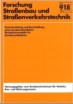 Fortentwicklung und Bereitstellung eines bundeseinheitlichen Simulationsmodells für Bundesautobahnen von Brilon,  Werner, Erlemann,  Kai, Harding,  Jochen, Seifarth,  Stefan