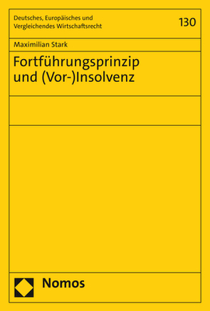 Fortführungsprinzip und (Vor-)Insolvenz von Stark,  Maximilian