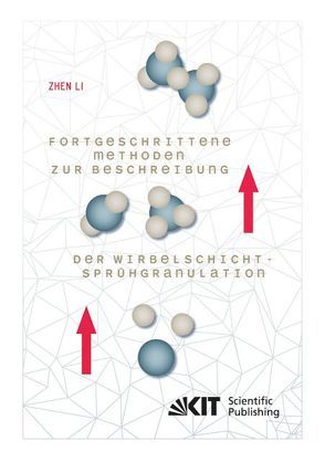 Fortgeschrittene Methoden zur Beschreibung der Wirbelschicht-Sprühgranulation von Li,  Zhen