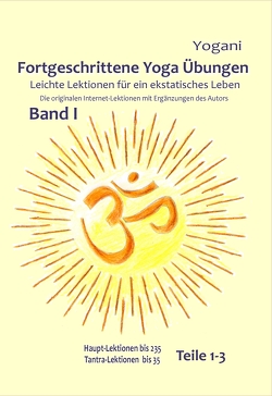 Fortgeschrittene Yoga Übungen Band I von Prokop,  Bernd, Yogani