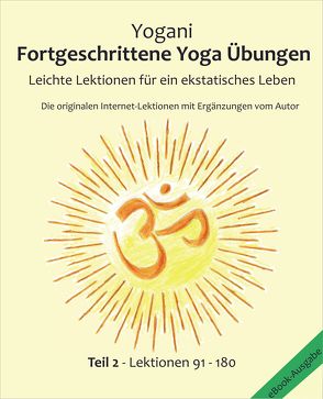 Fortgeschrittene Yoga Übungen – Teil 2 von Yogani