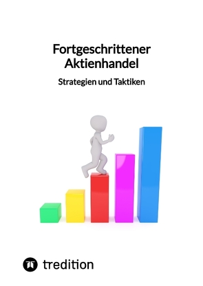 Fortgeschrittener Aktienhandel – Strategien und Taktiken von Moritz