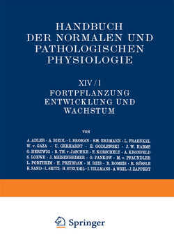 Fortpflanzung; Entwicklung und Wachstum. 2 Teile. 1926/27 von Adler,  A., Biedl,  A., Broman,  I., Erdmann,  Rh., Fraenkel,  L.