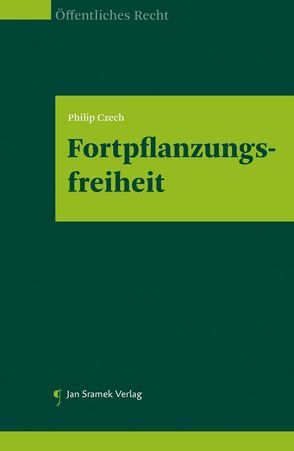 Fortpflanzungsfreiheit von Czech,  Philip