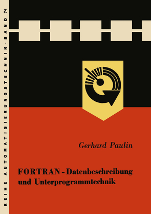 FORTRAN — Datenbeschreibung und Unterprogrammtechnik von Paulin,  Gerhard