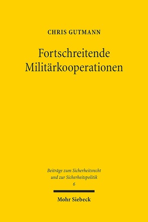 Fortschreitende Militärkooperationen von Gutmann,  Chris