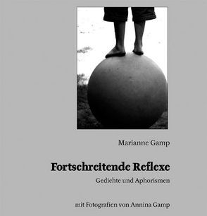 Fortschreitende Reflexe von Gamp,  Annina, Gamp,  Marianne