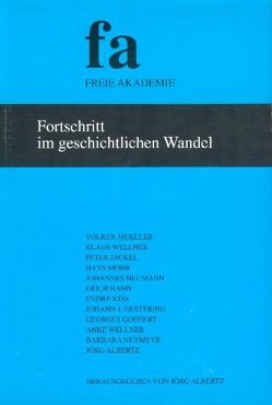 Fortschritt im geschichtlichen Wandel von Albertz,  Jörg, Gestering,  Johann J, Goedert,  Georges, Hahn,  Erich, Kiss,  Endree, Mohr,  Hans, Mueller,  Volker, Neumann,  Johannes, Neymeyr,  Barbara, Wellner,  Klaus