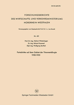 Fortschritte auf dem Gebiet der Titanmetallurgie 1950–1955 von Winterhager,  Helmut