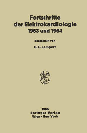 Fortschritte der Elektrokardiologie 1963 und 1964 von Lempert,  Gregor L.