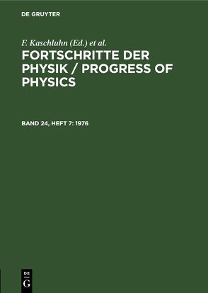 Fortschritte der Physik / Progress of Physics / 1976 von Kaschluhn,  F., Lösche,  A., Ritschl,  R., Rompe,  R