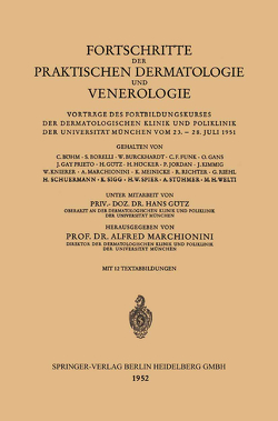 Fortschritte der Praktischen Dermatologie und Venerologie von Götz,  Hans, Marchionini,  Alfred