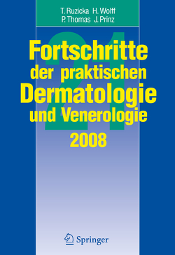 Fortschritte der praktischen Dermatologie und Venerologie von Prinz,  Jörg Christoph, Ruzicka,  Thomas, Thomas,  Peter, Wolff,  Hans