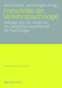 Fortschritte der Verkehrspsychologie von Engeln,  Arnd, Schade,  Jens