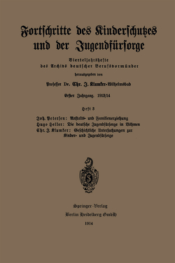 Fortschritte des Kinderschutzes und der Jugendfürsorge von Betersen,  Joh., Heller,  Hugo, Klumser,  Chr.J.