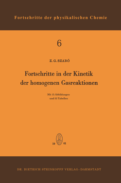 Fortschritte in der Kinetik der Homogenen Gasreaktionen von Szabo,  Zoltan G.