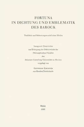 Fortuna in Dichtung und Emblematik des Barock von Kirchner,  Gottfried