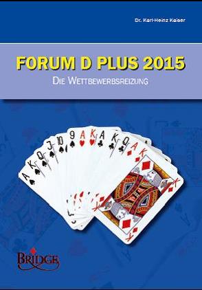 Forum D Plus 2015 – Lehrbuch / Forum D Plus 2015 – Die Wettbewerbsreizung von Kaiser,  Dr. Karl-Heinz