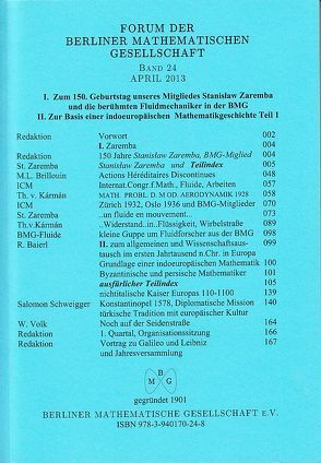 Forum der Berliner Mathematischen Gesellschaft / 1.: Zum 150 Geburtstag von Stanislaw Zaremba, Fluidmechanik; 2.: Basis einer indoeuropäischen Mathematikgeschichte Teil 1 von Baierl,  Rudolf, Brillouin,  Marcel Louis, Kármán,  Theodore von, Volk,  Wolfgang, Zaremba,  Stanislaw