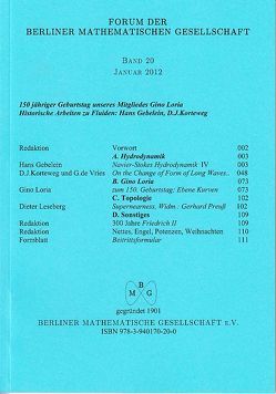 Forum der Berliner Mathematischen Gesellschaft / 150 Jahre Gino Loria; Historische Arbeiten zu Fluiden: Hans Gebelein, D.J.Korteweg von Baierl,  Rudolf, Gebelein,  Hans, Leseberg,  Dieter, Loria,  Gino, Volk,  Wolfgang