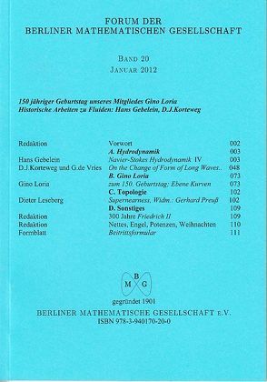 Forum der Berliner Mathematischen Gesellschaft / 150 Jahre Gino Loria; Historische Arbeiten zu Fluiden: Hans Gebelein, D.J.Korteweg von Baierl,  Rudolf, Gebelein,  Hans, Leseberg,  Dieter, Loria,  Gino, Volk,  Wolfgang