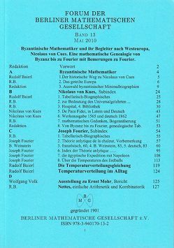 Forum der Berliner Mathematischen Gesellschaft / Byzantinische Mathematiker und ihr Begleiter Nicolaus von Cues. Eine mathematische Genealogie von Byzanz bis zu Fourier mit Bemerkungen zu Fourier von Baierl,  Rudolf, Fourier,  Joseph, Nikolaus von Kues, Scharpff,  F A, Volk,  Wolfgang, Weinstein,  B.