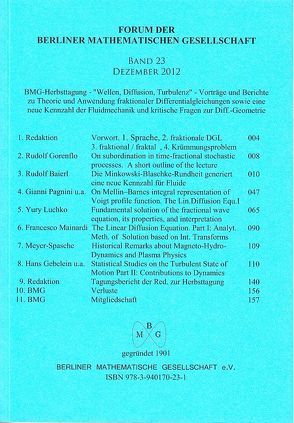 Forum der Berliner Mathematischen Gesellschaft / Fraktionale Differentialgleichungen bzgl. Wellen Diffusion, Turbulenz und eine neue Kennzahl der Fluidmechanik von Baierl,  Rudolf, Blomann,  Christian, Gebelein,  Hans, Gorenflo,  Rudolf, Klews,  Michael, Luchko,  Yury