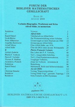 Forum der Berliner Mathematischen Gesellschaft / Verhulst-Biographie, Wachstum und Krise, Alfred Stöhr in memoriam von Althammer,  Peter, Baierl,  Rudolf, Härtter,  Erich, Kreitmeier,  Angelika, Maltus,  Thomas, Mrose,  Arnulf, Quetelet,  Adolf, Simader,  Christian, Stöhr,  Alfred, Verhulst,  Pierre F