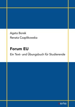 Forum EU – Ein Text- und Übungsbuch für Studierende von Borek,  Agata, Czaplikowska,  Renata