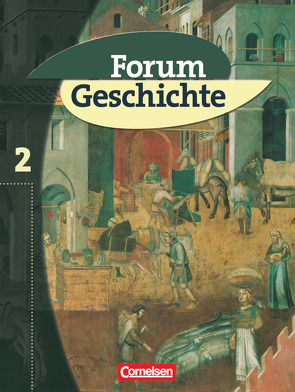 Forum Geschichte – Allgemeine Ausgabe – Band 2 von Buschmann,  Kai, Klötzer,  Ralf, Kunz,  Christoph, Peters,  Wolfgang, Regenhardt,  Hans-Otto, Schäfer-Waidelich,  Peter, Tatsch,  Claudia