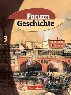 Forum Geschichte – Allgemeine Ausgabe – Band 3 von Eichhorst,  Thomas Peter, Grube,  Jochen, Hinrichs,  Carsten, Regenhardt,  Hans-Otto, Siebeneicker,  Arnulf, Tatsch,  Claudia