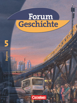 Forum Geschichte – Bayern – Band 5: 10. Jahrgangsstufe von Hofmeier,  Franz, Regenhardt,  Hans-Otto, Tatsch,  Claudia