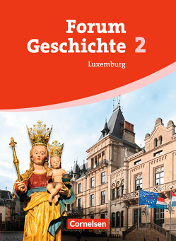 Forum Geschichte – Luxemburg – Band 2 von Regenhardt,  Hans-Otto, Tatsch,  Claudia