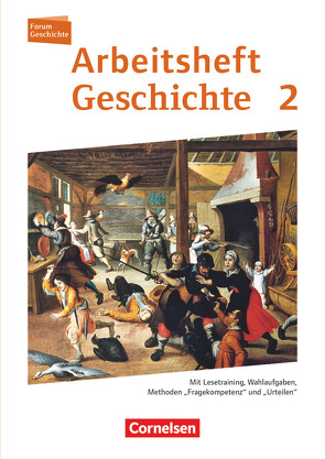 Forum Geschichte – Neue Ausgabe – Arbeitshefte zu allen Ausgaben – Band 2 von Angerstein,  Andreas, Schulz,  Marko