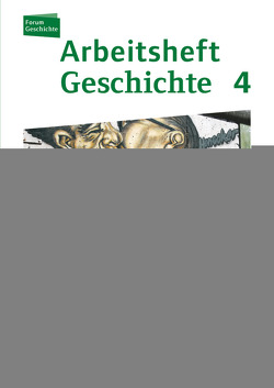 Forum Geschichte – Neue Ausgabe – Arbeitshefte zu allen Ausgaben – Band 4