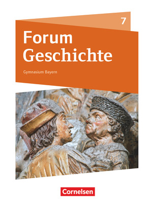 Forum Geschichte – Neue Ausgabe – Gymnasium Bayern – 7. Jahrgangsstufe von Bäuml-Stosiek,  Dagmar, Cornelißen,  Hans-Joachim, Fuchs,  Christine, Plötz,  Andrea, Wimmer,  Silvia