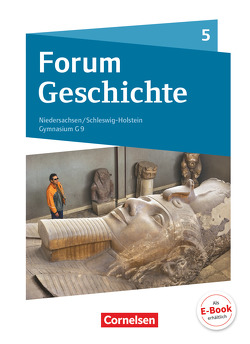 Forum Geschichte – Neue Ausgabe – Gymnasium Niedersachsen / Schleswig-Holstein – Ausgabe 2016 – 5. Schuljahr von Bäuml-Stosiek,  Dagmar, Blanken,  Timo, Born,  Nicky, Cornelißen,  Hans-Joachim, Heim-Taubert,  Susanna, Hufschmid,  Irene, Lehmacher,  Silke, Moormann,  Holger, Semmet,  Sylvia, Sternel,  Fabian, Tophofen,  Sonja, Urbach,  Dirk, Weidemann,  Veronika, Willig,  Kai, Wimmer,  Silvia, Zodel,  Andreas